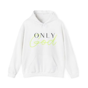 Only God! Graphic Hooded Sweatshirt