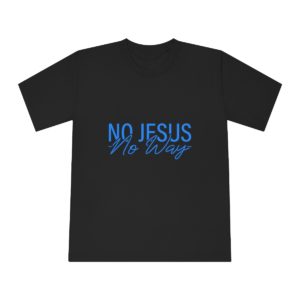No Jesus No Way! Blue Graphic T-Shirt